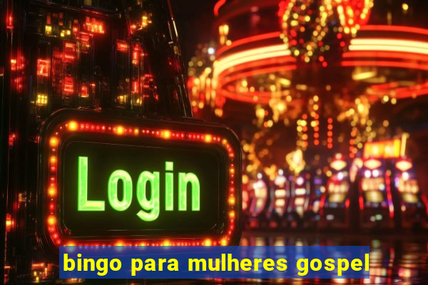 bingo para mulheres gospel